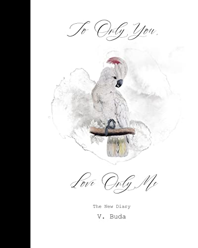 Imagen de archivo de To Only You, Love Only Me: The New Diary a la venta por Red's Corner LLC