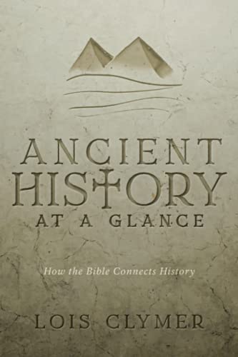 Beispielbild fr Ancient History at a Glance: How the Bible Connects History zum Verkauf von Wonder Book