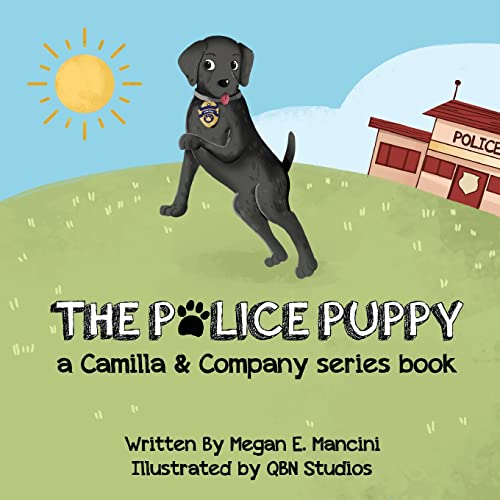 Stock image for The Police Puppy (Camilla & Company Book Series) for sale by Lucky's Textbooks