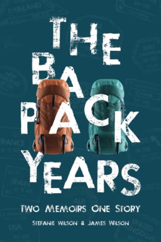 Stock image for The Backpack Years: Two Memoirs, One Story for sale by SecondSale