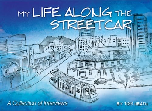 Beispielbild fr My Life Along The Streetcar: A Collection of Interviews zum Verkauf von GF Books, Inc.