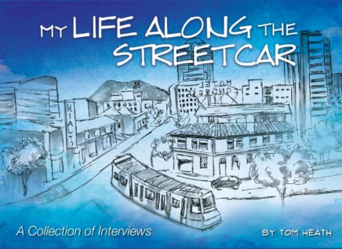 9780578386966: My Life Along The Streetcar: A Collection of Interviews