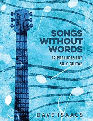 Stock image for Songs Without Words: 12 Preludes for solo guitar for sale by GreatBookPrices