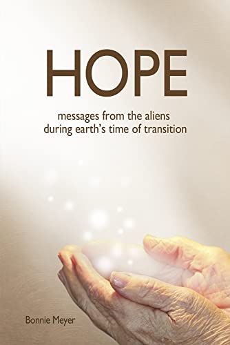 Stock image for Hope: messages from the aliens during earth's time of transition for sale by Goodwill Books