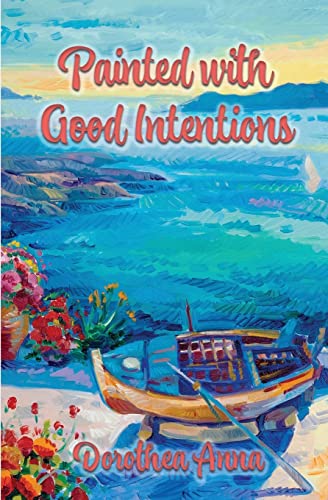 Stock image for Painted with Good Intentions for sale by PlumCircle