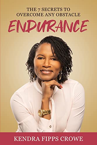 

Endurance: The 7 Secrets to Overcome Any Obstacle