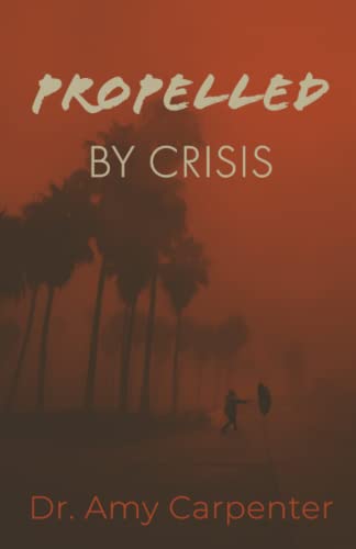 Imagen de archivo de Propelled By Crisis a la venta por Ria Christie Collections