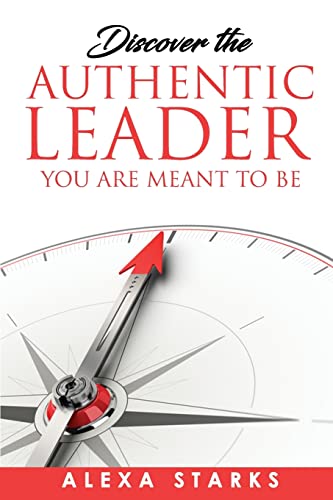 Stock image for Discover the Authentic Leader You Are Meant to Be for sale by Jenson Books Inc