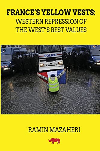 Stock image for France's Yellow Vests: Western Repression of the West's Best Values for sale by WorldofBooks