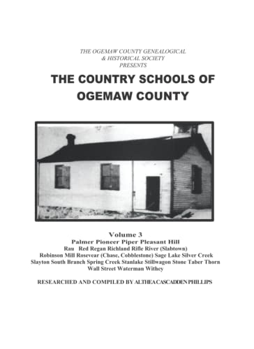 9780578399546: Country Schools of Ogemaw County Volume 3