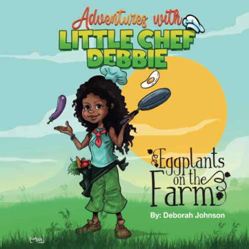 Stock image for Eggplants on The Farm: Adventures with Little Chef Debbie for sale by GreatBookPrices