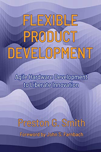 Beispielbild fr Flexible Product Development: Agile Hardware Development to Liberate Innovation zum Verkauf von HPB-Emerald