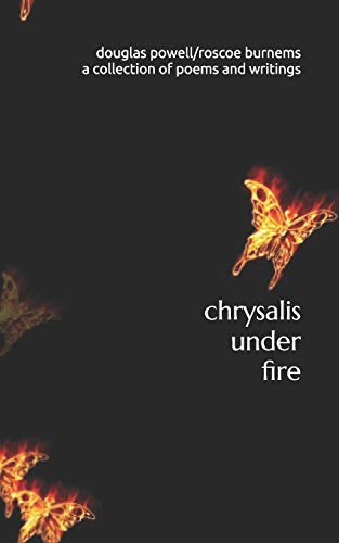 Imagen de archivo de chrysalis under fire: a collection of poetry and writings a la venta por GF Books, Inc.