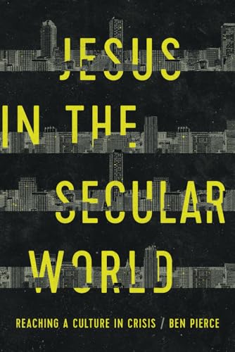 Beispielbild fr Jesus in the Secular World : Reaching a Culture in Crisis zum Verkauf von Better World Books