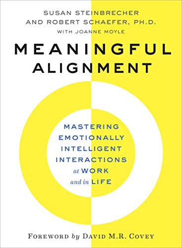 Beispielbild fr Meaningful Alignment: Mastering Emotionally Intelligent Interactions at Work and in Life zum Verkauf von Dream Books Co.