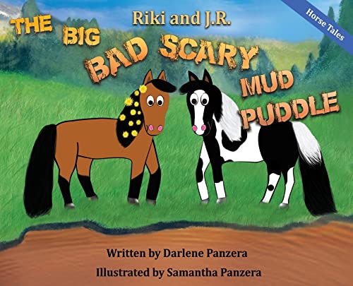 Stock image for Riki and J.R.: The Big Bad Scary Mud Puddle: 1 (Horse Tales) for sale by Reuseabook