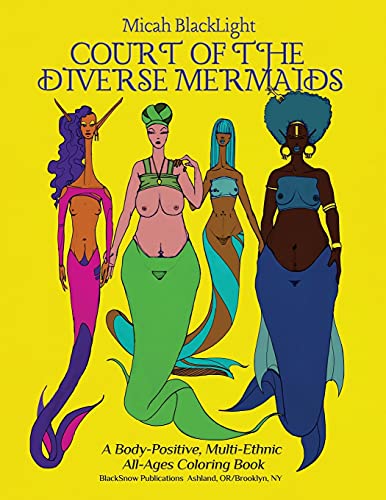 Stock image for Court of the Diverse Mermaids [Original]: A Body Positive, Multi-Ethnic All-Ages Coloring Book