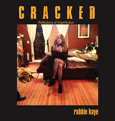 Imagen de archivo de Cracked: Reflections of Imperfection (Robbie Kaye Trilogy, Vol. I) a la venta por Lucky's Textbooks