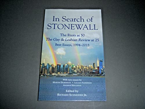 Beispielbild fr In Search of Stonewall : The Riots at 50, the Gay & Lesbian Review at 25 : Best Essays, 1994-2018 zum Verkauf von Wonder Book