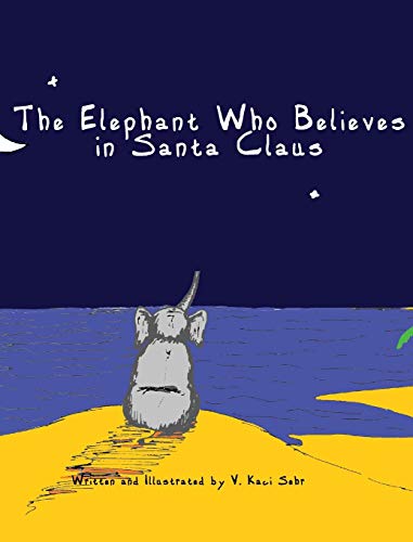 Imagen de archivo de The Elephant Who Believes in Santa Claus a la venta por SecondSale