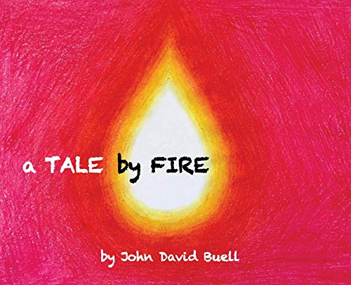 Beispielbild fr A Tale by Fire: a meditative picture book zum Verkauf von SecondSale