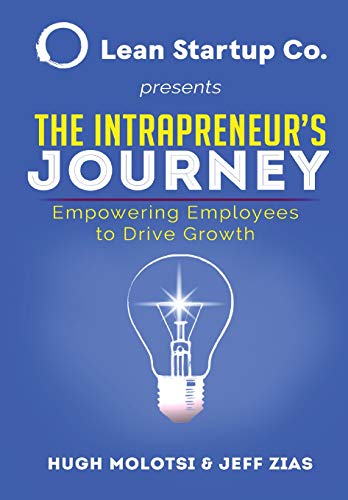 Stock image for The Intrapreneur's Journey: Empowering Employees to Drive Growth for sale by Books From California