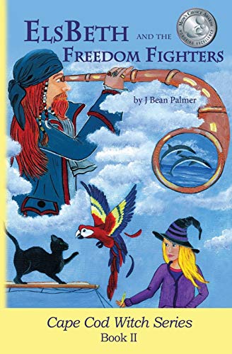 Stock image for ElsBeth and the Freedom Fighters: Book II in the Cape Cod Witch Series for sale by ThriftBooks-Atlanta