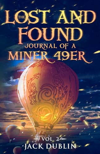 Stock image for The Lost and Found Journal of a Miner 49er: Vol. 2 for sale by Goodwill Books