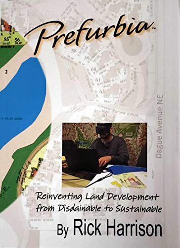 Imagen de archivo de Prefurbia Reinventing Land Development from Disdainable to Sustainable, 5th Edition a la venta por HPB-Red