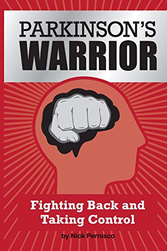Beispielbild fr Parkinson's Warrior: Fighting Back and Taking Control zum Verkauf von -OnTimeBooks-