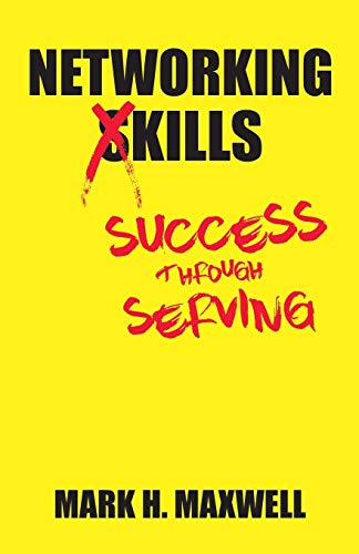 Stock image for Networking Kills: Success Through Serving for sale by SecondSale