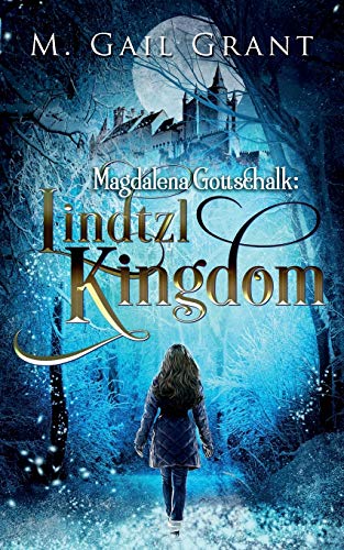 Stock image for Magdalena Gottschalk: Lindtzl Kingdom for sale by Better World Books