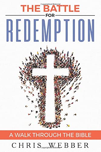 Beispielbild fr The Battle For Redemption: A Walk Through The Bible zum Verkauf von SecondSale