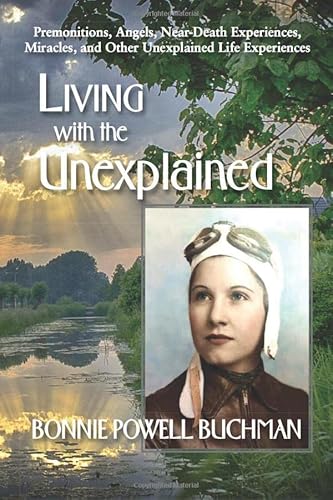 Beispielbild fr Living with the Unexplained: Premonitions, Angels, Near-Death Experiences, Miracles, and Other Unexplained Life Experiences zum Verkauf von Bookmans