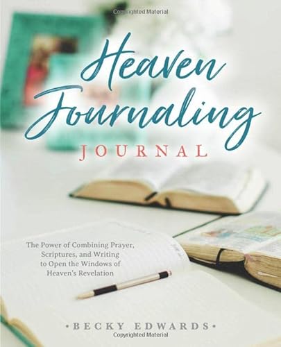 Beispielbild fr Heaven Journaling Journal: The Power of Combining Prayer, Scriptures, and Writing to Open the Windows of Heaven's Revelation zum Verkauf von Jenson Books Inc