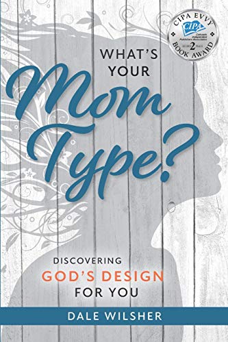 Imagen de archivo de What's Your Mom Type?: Discovering God's Design for You a la venta por SecondSale