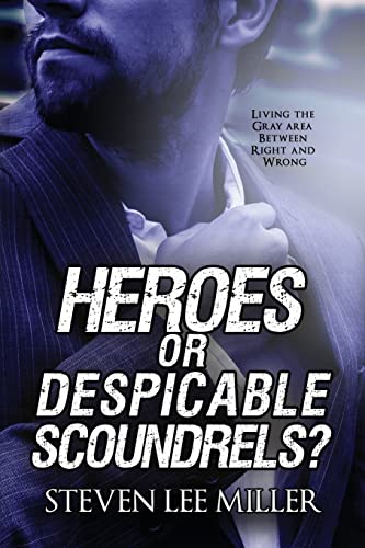 Beispielbild fr Heroes or Despicable Scoundrels? zum Verkauf von SecondSale