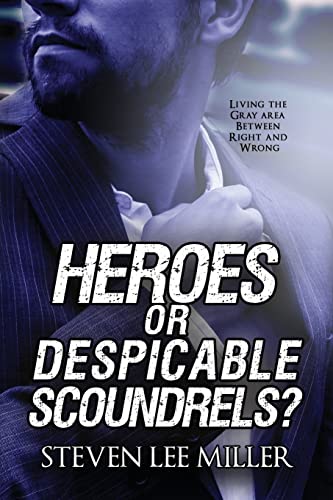 Stock image for Heroes or Despicable Scoundrels? for sale by SecondSale