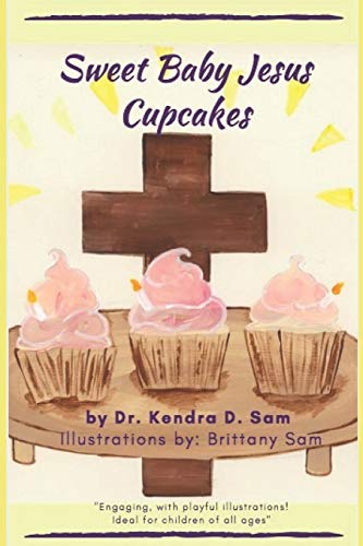 Imagen de archivo de Sweet Baby Jesus Cupcakes a la venta por THE SAINT BOOKSTORE