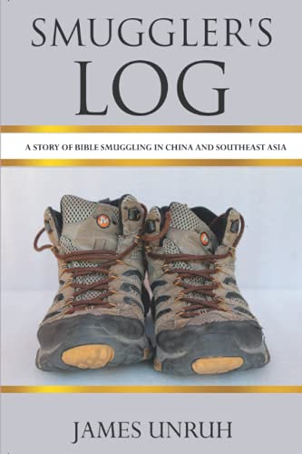 Stock image for Smuggler's Log: A Story of Bible Smuggling in China and Southeast Asia for sale by GF Books, Inc.