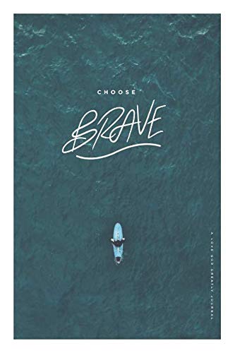 Stock image for Choose Brave: A Love God Greatly Study Journal for sale by ZBK Books