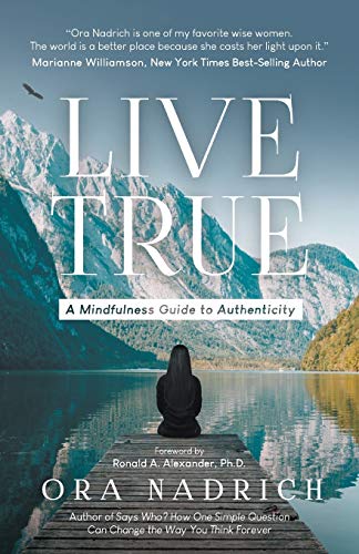 Stock image for Live True: A Mindfulness Guide to Authenticity for sale by SecondSale