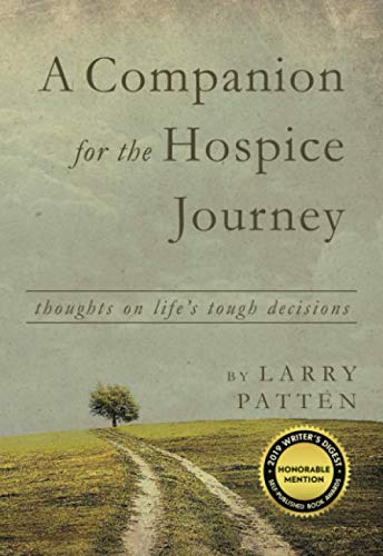 9780578433288: A Companion for the Hospice Journey: Thoughts on Life's Tough Decisions