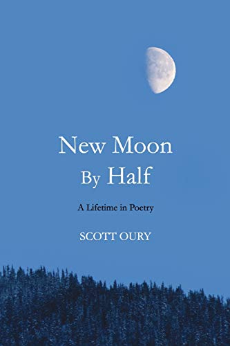 Imagen de archivo de New Moon by Half: A Lifetime in Poetry a la venta por ThriftBooks-Dallas