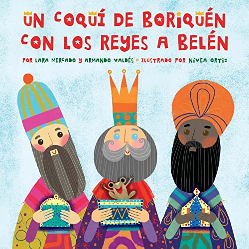 Imagen de archivo de Un Coqu de Boriqun con los Reyes a Beln (English and Spanish Edition) a la venta por Goodbookscafe