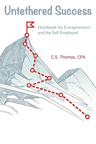 Beispielbild fr Untethered Success: Handbook for Entrepreneurs and the Self Employed zum Verkauf von Wonder Book