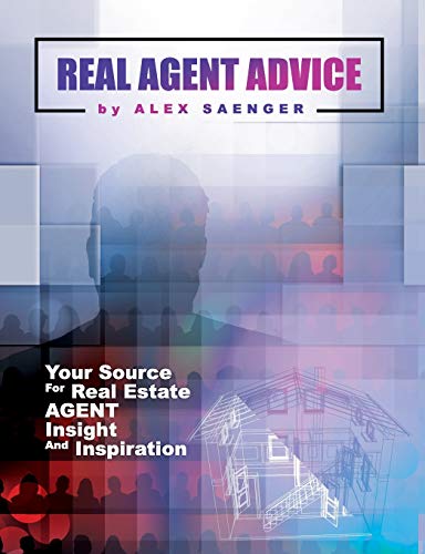 Imagen de archivo de Real Agent Advice: Your Source for Real Estate Agent Insight and Inspiration a la venta por Wonder Book