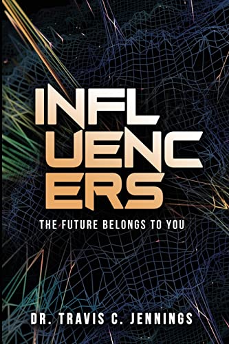 Stock image for Influencers: The Future Belongs to You for sale by Ebooksweb