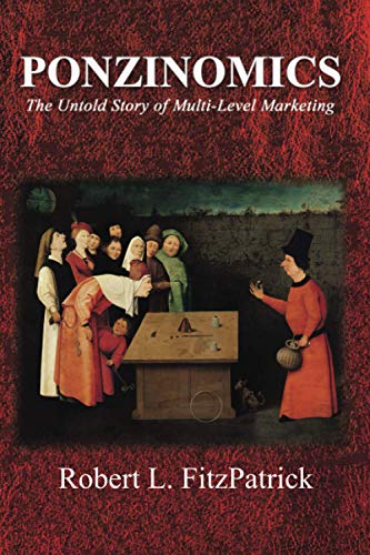 Beispielbild fr Ponzinomics: The Untold Story of Multi-Level Marketing zum Verkauf von WorldofBooks