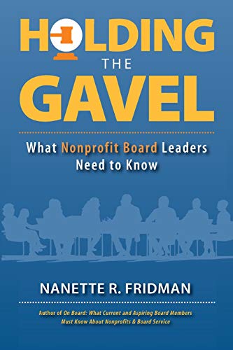 Imagen de archivo de Holding the Gavel: What Nonprofit Board Leaders Need to Know a la venta por More Than Words